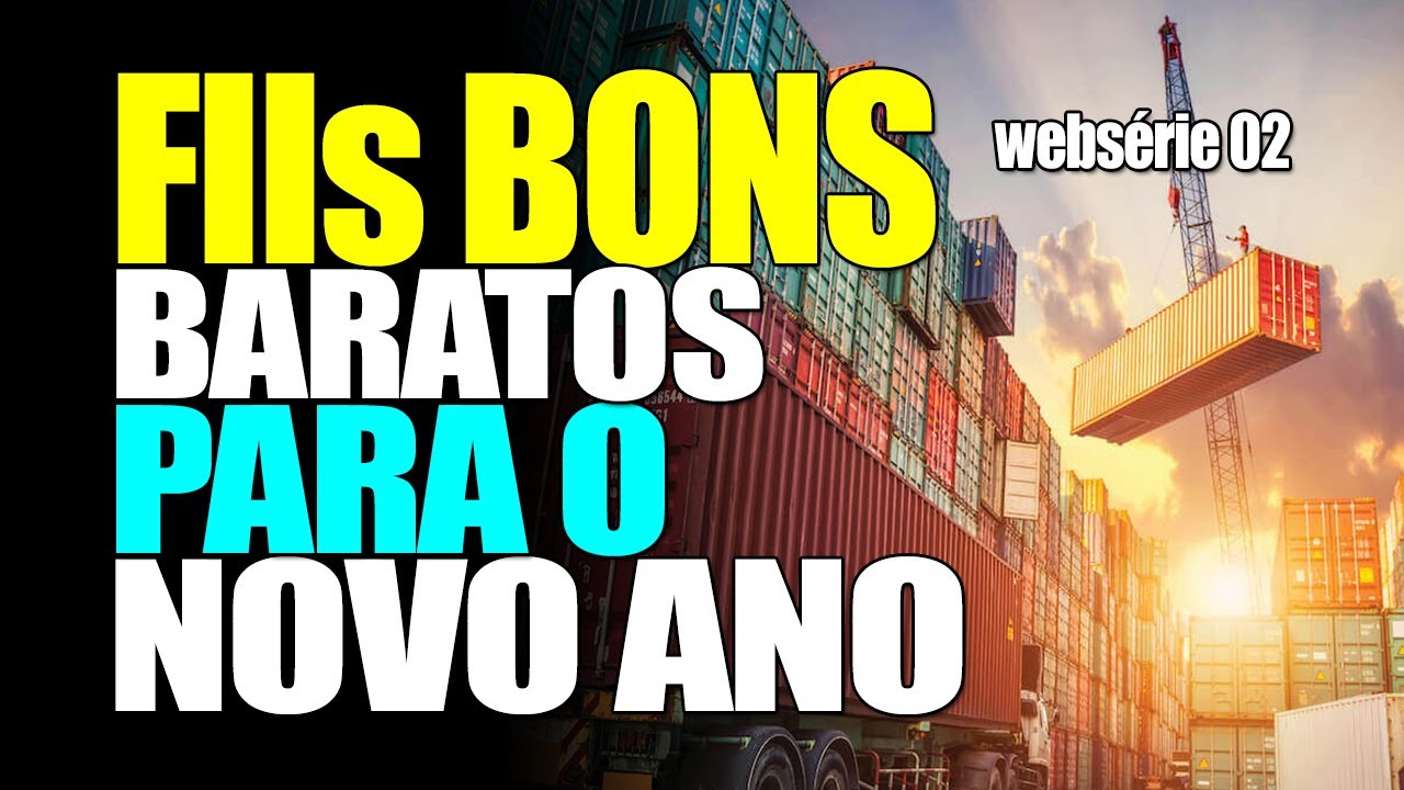 FIIs BONS E BARATOS PARA O NOVO ANO WEBSÉRIE 02