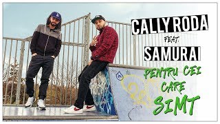 Cally Roda Feat. Samurai - Pentru Cei Care Simt