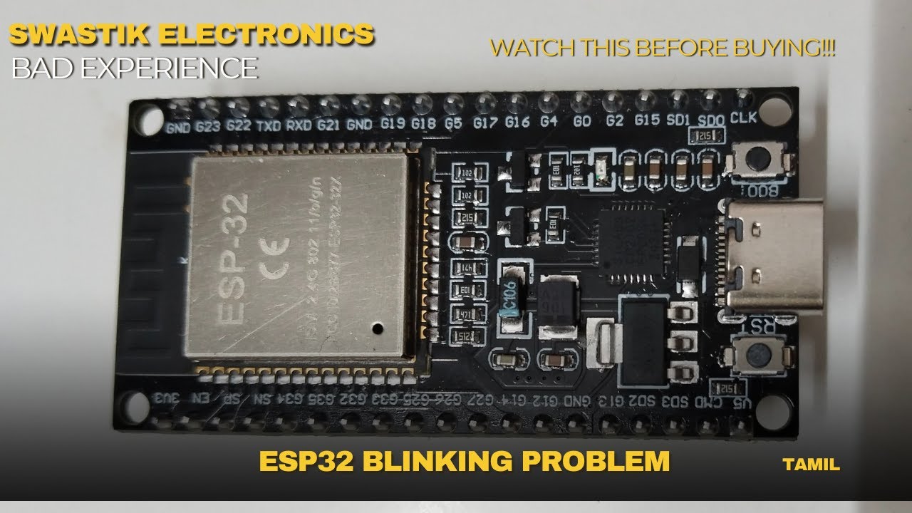 [TAMIL] Swastik Electronics ESP32 Bad Experience | Blinking Problem | Review | Watch Before Buying!