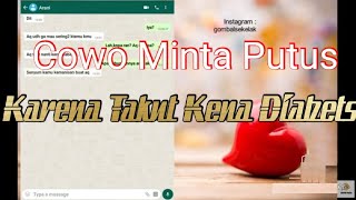 Chat Story Gombal Romantis WA #9: Cowo Minta Putus Karena Takut Kena Diabet!