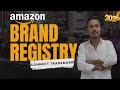 Amazon Seller Brand Registry in India 2026 | Step-by-Step Complete Guide Documents, Fees &amp; Benefits
