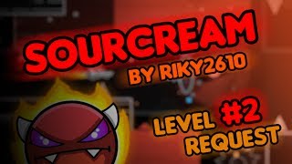 Level Request #2 | SourCream - by Riky2610