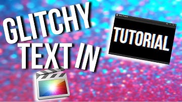 Glitchy Text Bad TV Final Cut Pro Tutorial