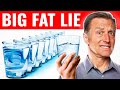 Drink 8 Glasses of Water Per Day - BIG FAT LIE! - Dr.Berg