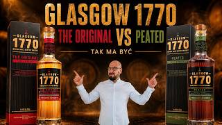 Glasgow 1770 The Original vs Peated i już wiem, że chcę więcej