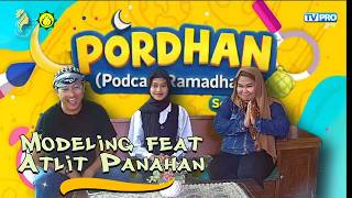 PORDAN EPISODE 3 II Modeling feat Atlit panahan  - VANIA
