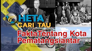 Fakta Tentang Kota Pematangsiantar Fakta Tentang Kota Pematangsiantar
