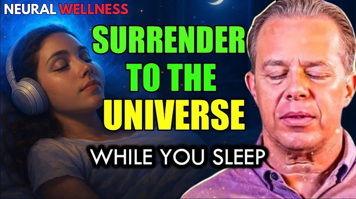 Joe Dispenza - Let the Universe Take Over Tonight | Surrender, Release & Reprogram While You Sleep.