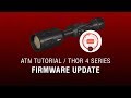 Firmware update for atn thor 4  how to guide