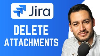 How To Delete Attachments in Jira | remove attachments | Jira Tutorial