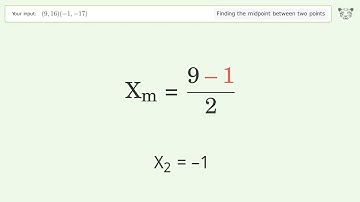 Find the midpoint between two points p1 (9,16) and p2 (-1,-17): Step-by-Step Video Solution