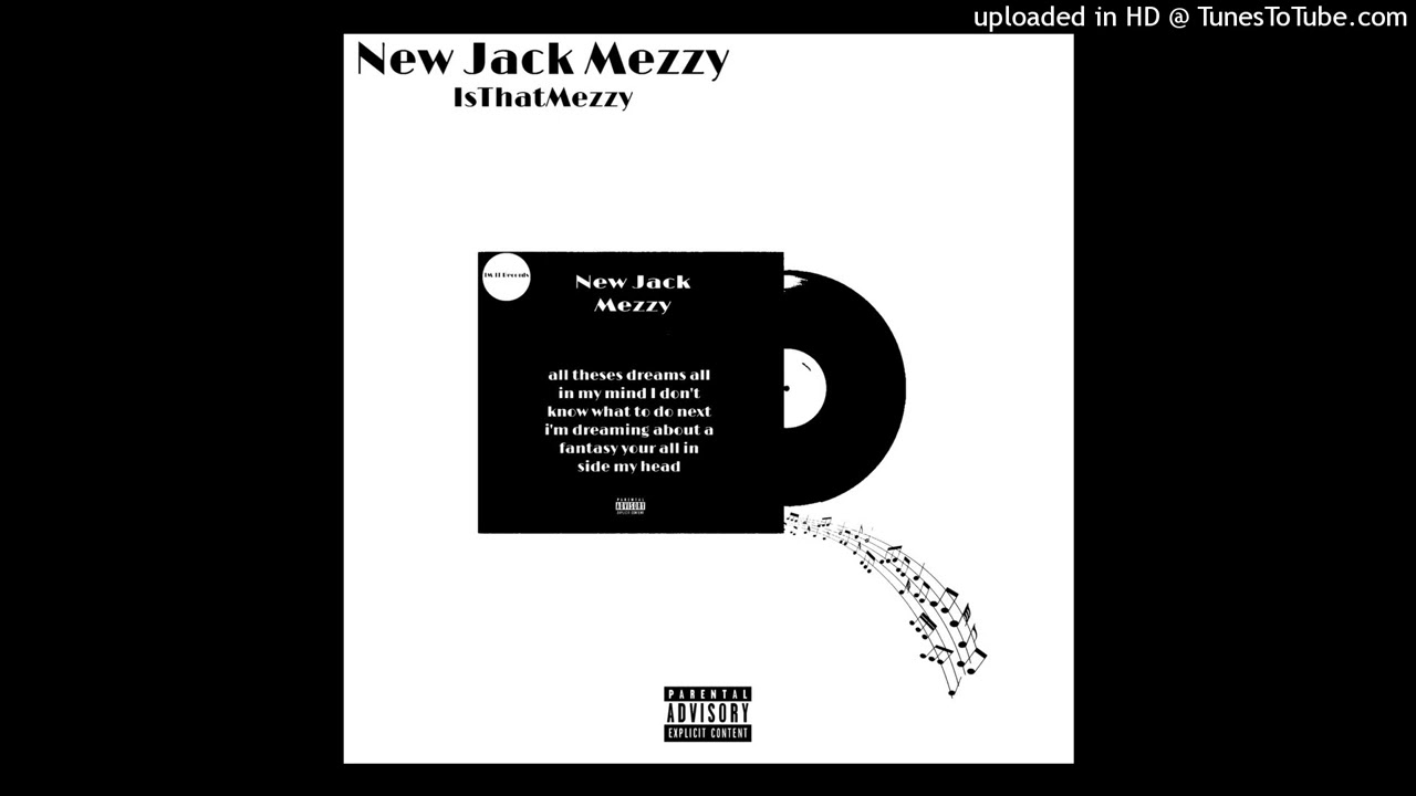 IsThatMezzy - New Jack Mezzy (Prod. Harui)