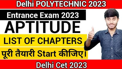 Delhi Polytechnic 2023 : General Aptitude | List Of Chapter | Chapters Change हो गए : Delhi CET 2023