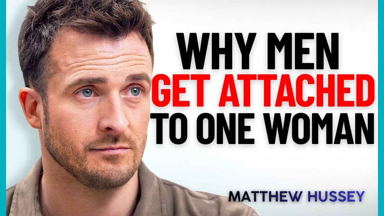 The Psychology of Why Men Get Attached to One Woman | Matthew Hussey Dating ADVICE