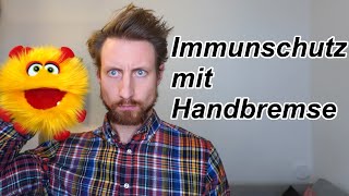 Immunschutz mit Handbremse