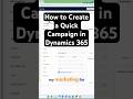 How to Create a Quick Campaign in Dynamics 365 #Dynamics365