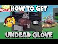 HOW To Get The NEW UNDEAD GLOVE!🧟... [Slap Battles]