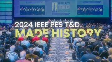 2026 IEEE PES T&D Sizzle Reel - 2024 T&D Highlights
