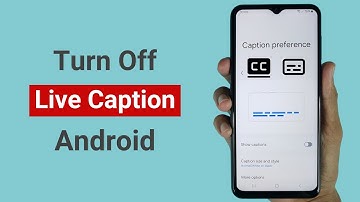How to Turn Off Live Caption on Android