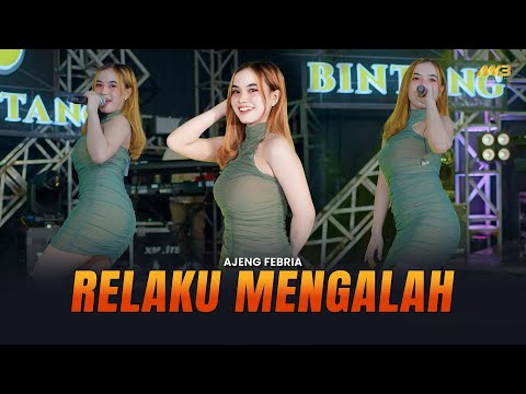 AJENG FEBRIA - RELAKU MENGALAH | Feat. BINTANG FORTUNA (Official Music Video)