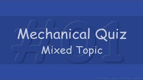 Mechanical Engineering Quiz #01 | Mixed Chapters | 20 question under 10 minutes | @ABHISKAR