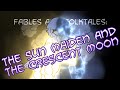 Fables and Folktales: The Sun Maiden and the Crescent Moon