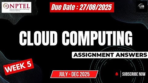 Cloud Computing Week 5 Assignment Answers | NPTEL July 2025
