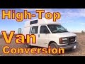Today we look at a Fabulous High-Top Van Conversion