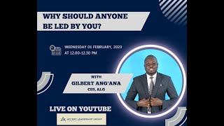 Why Should Anyone Be Led by You?