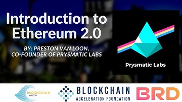 Introduction to Ethereum 2.0 - Preston Van Loon