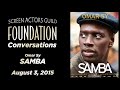 Conversations with Omar Sy of SAMBA