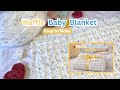 Baby Blanket Crochet Tutorial | Easy Waffle Stitch