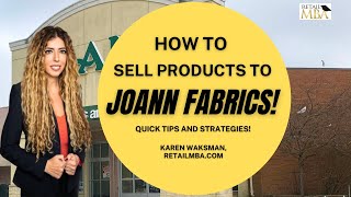 How to Sell to JOANN Fabric and Craft | Be JOANN Fabric and Craft Vendor | JOANN Supplier