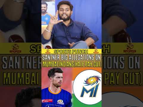 SANTNER BIG ALLEGATIONS ON MUMBAI INDIANSHALF PAY CUT! #santner #mumbaiindians