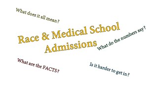 Race & Medical School Admission | What the Numbers Do and Do Not Say!