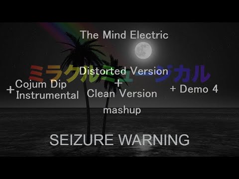 The Mind Electric Ultimate Mashup (Distorted Version + Music Video)