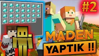 MADENE İNDİK !! - MİNECRAFT #2