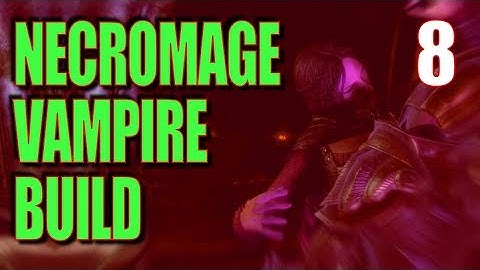 Skyrim Necromage Vampire Build Walkthrough Part 8: Predator