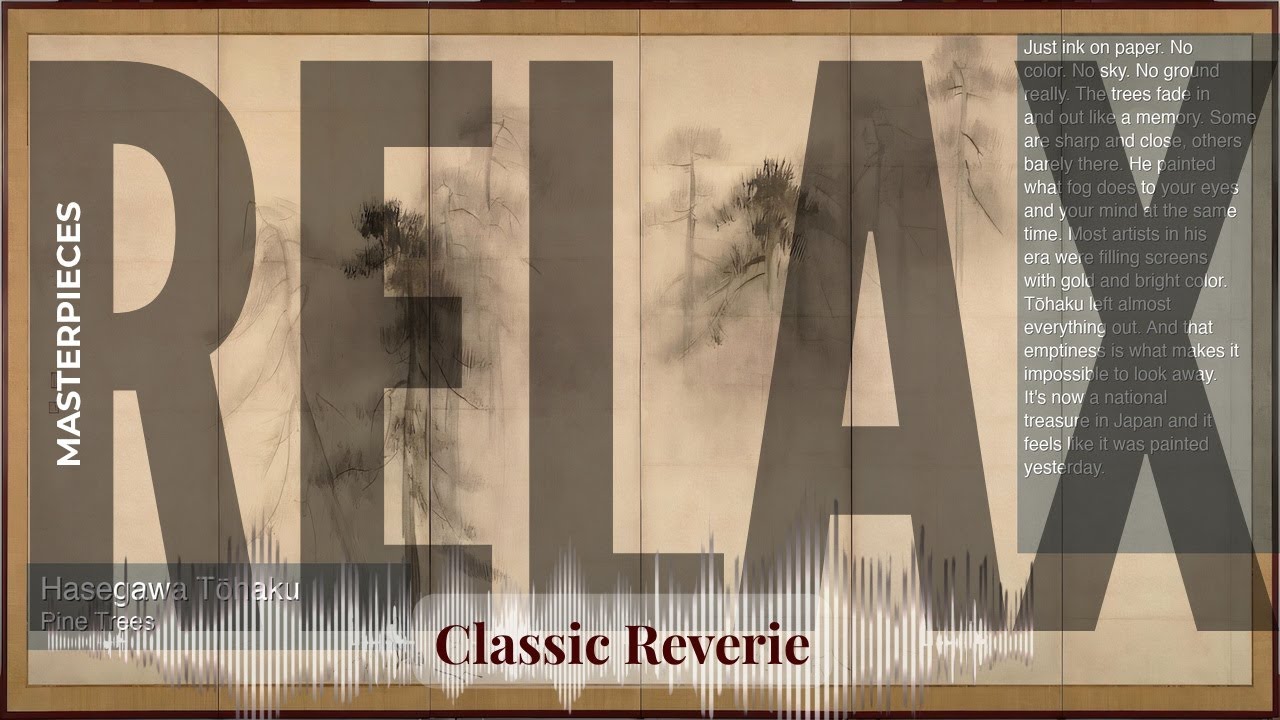 Relax - Classic Reverie with Old Masters | Tōhaku · Pine Trees & others