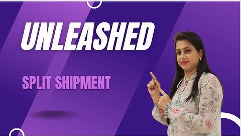 Unleashed | Split Shipment