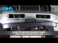 How to Replace Valance Panel 1994-2002 Dodge Ram 2500