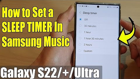 Galaxy S22/S22+/Ultra: How to Set a SLEEP TIMER In Samsung Music
