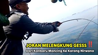 Strike Talang-talang‼️Ngapung Ke Karang Nirwana bersama Kapal Kapten Opi dari Kalibaru Jakarta