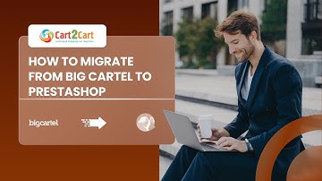 How to Migrate from Big Cartel to PrestaShop with Cart2Cart