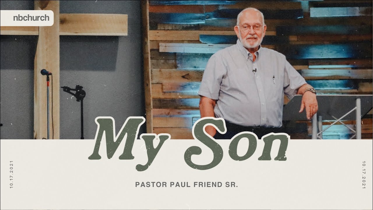 My Son Paul Friend Sr. YouTube