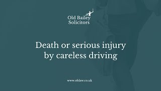 Death or serious injury by careless driving: what you need to know