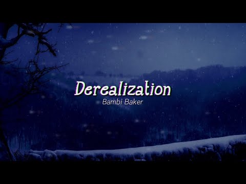 가사해석 Bambi Baker Derealization 