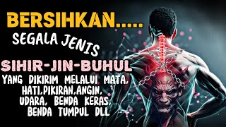 RUQYAH Al QUR'AN || BAKAR JIN  FASIK YANG SEMBUNYI DI ORGAN TUBUH || RUQYAH SHARIAH