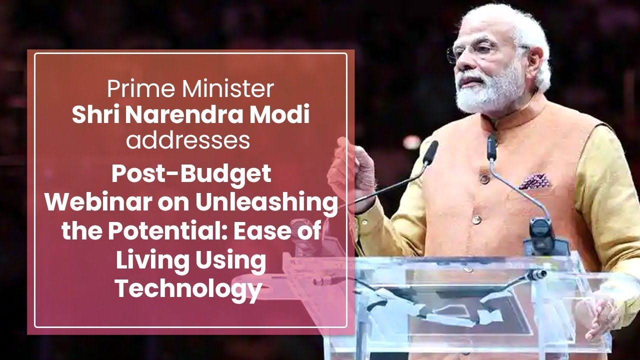 PM Shri Narendra Modi addresses post-budget webinar on 'Ease of Living ...