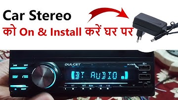 Connect Car Stereo at home | Install Car Stereo At Home With 12V Adapter Only | Dulcet F90X Install